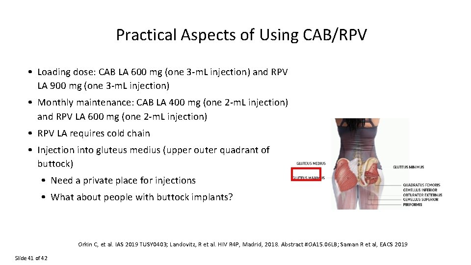 Practical Aspects of Using CAB/RPV • Loading dose: CAB LA 600 mg (one 3