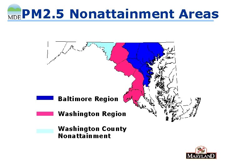 PM 2. 5 Nonattainment Areas Baltimore Region Washington County Nonattainment Area 