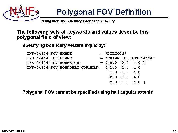 N IF Polygonal FOV Definition Navigation and Ancillary Information Facility The following sets of