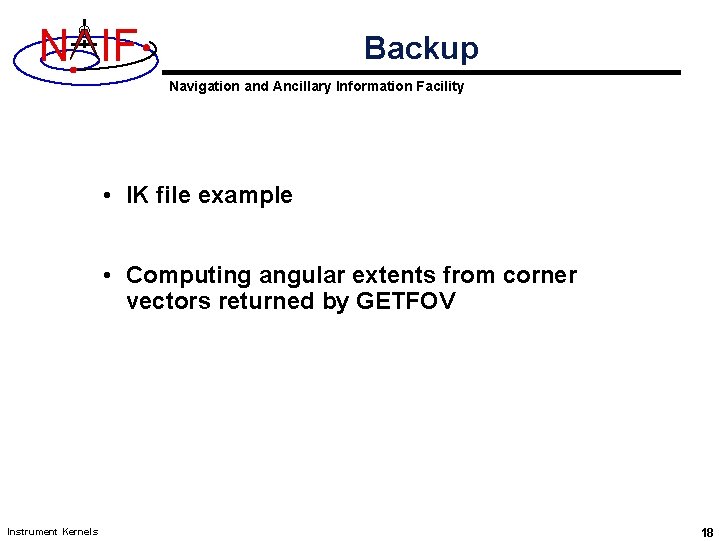 N IF Backup Navigation and Ancillary Information Facility • IK file example • Computing