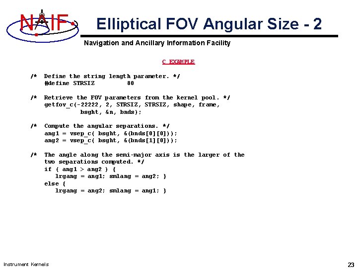 N IF Elliptical FOV Angular Size - 2 Navigation and Ancillary Information Facility C