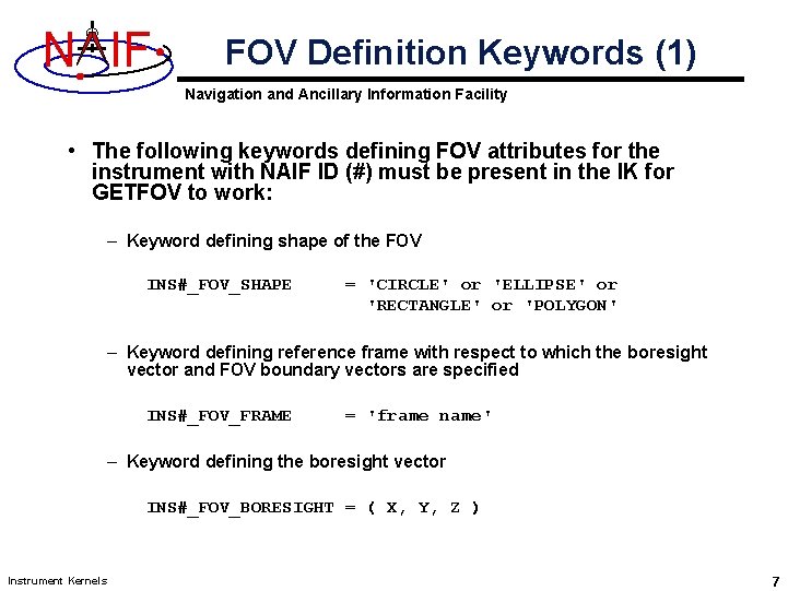 N IF FOV Definition Keywords (1) Navigation and Ancillary Information Facility • The following