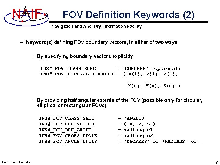 N IF FOV Definition Keywords (2) Navigation and Ancillary Information Facility – Keyword(s) defining