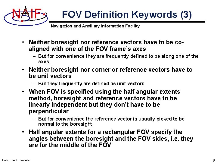 N IF FOV Definition Keywords (3) Navigation and Ancillary Information Facility • Neither boresight