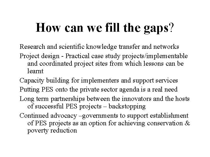 How can we fill the gaps? Research and scientific knowledge transfer and networks Project