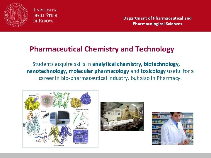 Department of Pharmaceutical and Pharmacological Sciences Pharmaceutical Chemistry and Technology Students acquire skills in