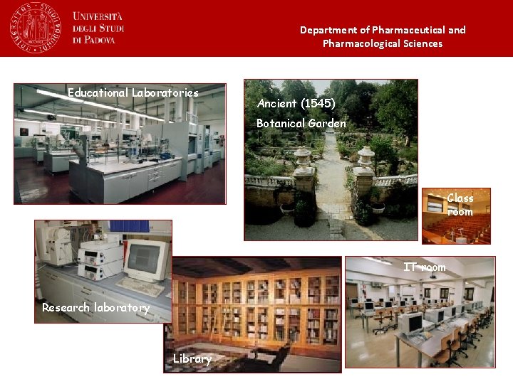 Department of Pharmaceutical and Pharmacological Sciences Educational Laboratories Ancient (1545) Botanical Garden Class room