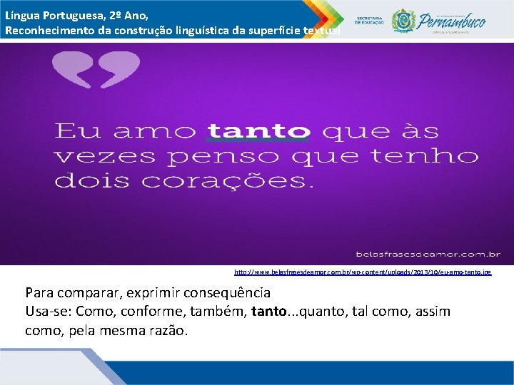 Língua Portuguesa, 2º Ano, Reconhecimento da construção linguística da superfície textual http: //www. belasfrasesdeamor.