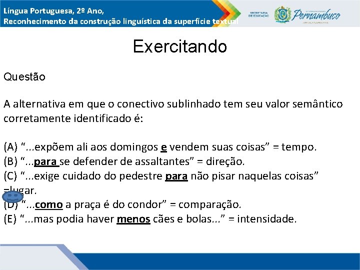 Língua Portuguesa, 2º Ano, Reconhecimento da construção linguística da superfície textual Exercitando Questão A