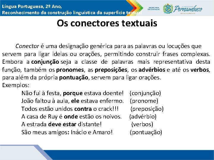 Língua Portuguesa, 2º Ano, Reconhecimento da construção linguística da superfície textual Os conectores textuais