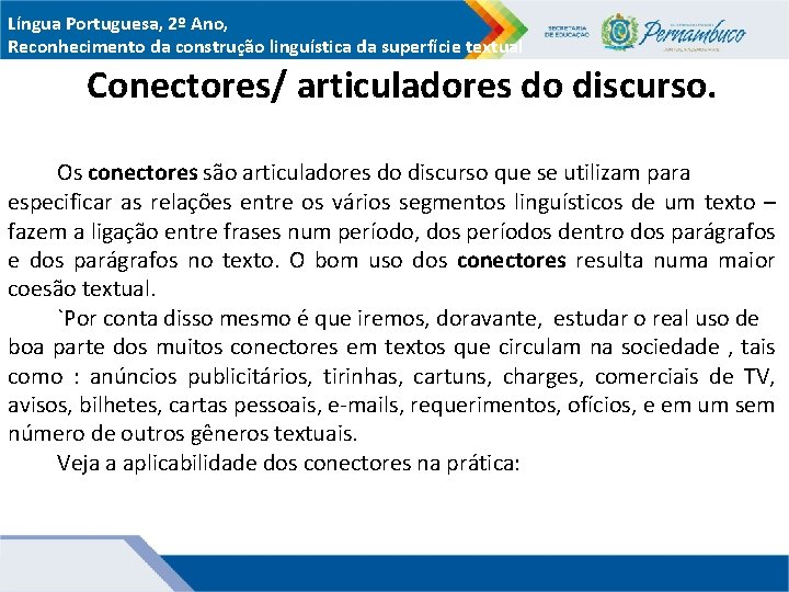 Língua Portuguesa, 2º Ano, Reconhecimento da construção linguística da superfície textual Conectores/ articuladores do