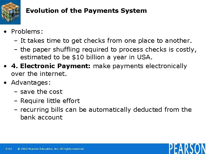 Evolution of the Payments System • Problems: – It takes time to get checks