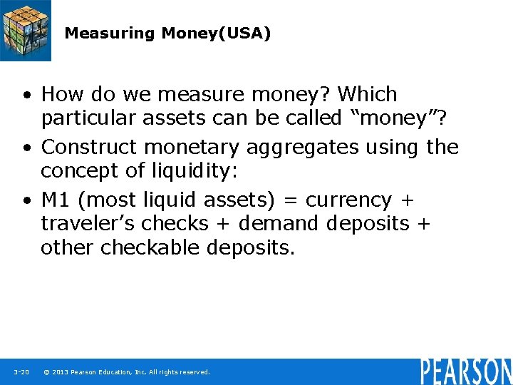 Measuring Money(USA) • How do we measure money? Which particular assets can be called