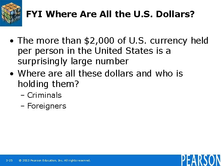FYI Where All the U. S. Dollars? • The more than $2, 000 of