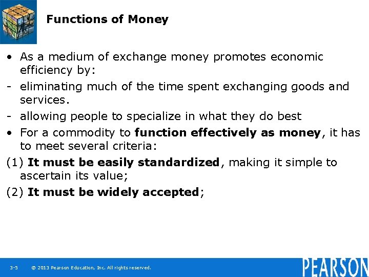 Functions of Money • As a medium of exchange money promotes economic efficiency by: