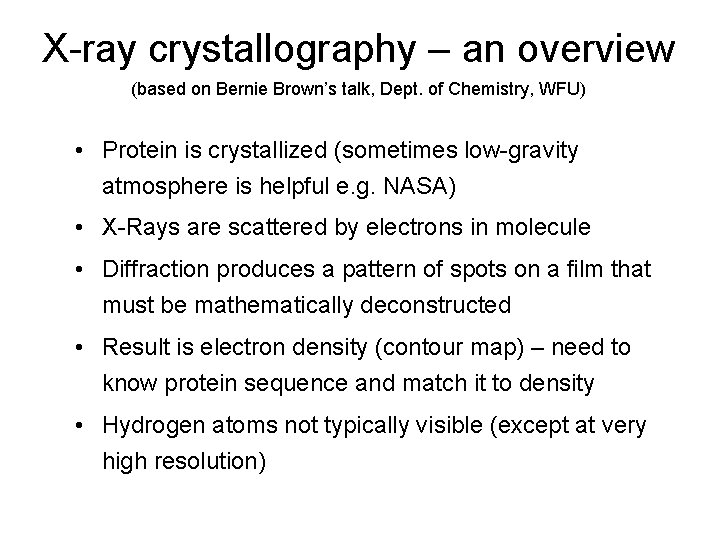 X-ray crystallography – an overview (based on Bernie Brown’s talk, Dept. of Chemistry, WFU)