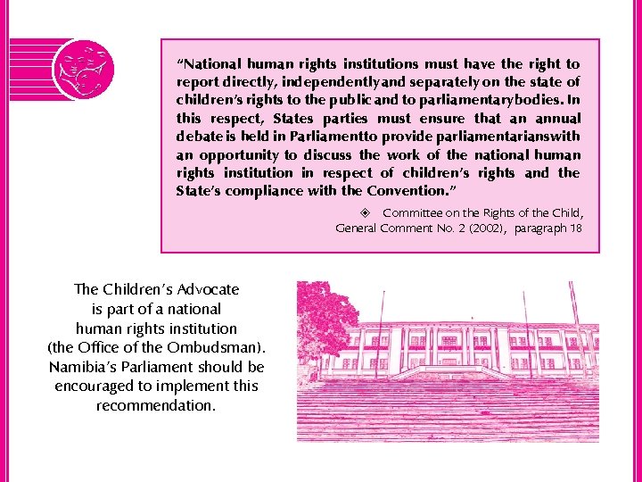 “National human rights institutions must have the right to report directly, independently and separately