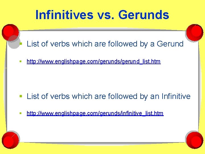 Infinitives vs. Gerunds § List of verbs which are followed by a Gerund §