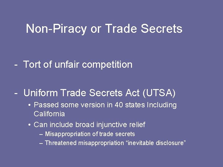 Non-Piracy or Trade Secrets - Tort of unfair competition - Uniform Trade Secrets Act