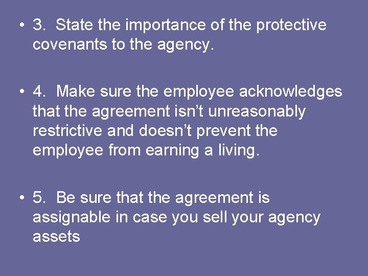  • 3. State the importance of the protective covenants to the agency. •
