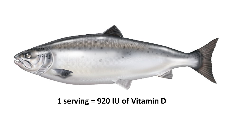 1 serving = 920 IU of Vitamin D 
