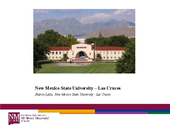 New Mexico State University – Las Cruces Sharon Lalla, New Mexico State University -