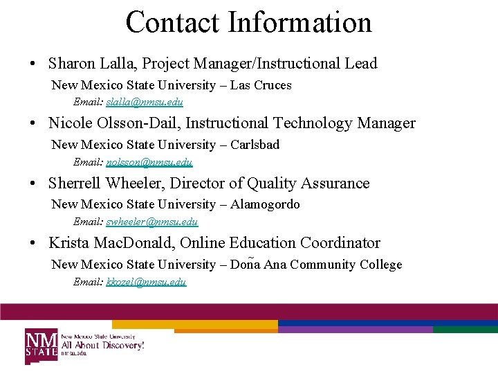 Contact Information • Sharon Lalla, Project Manager/Instructional Lead New Mexico State University – Las