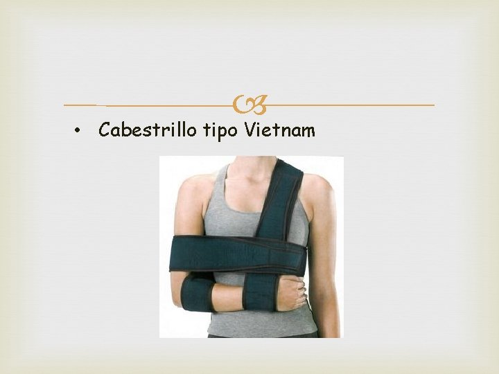  • Cabestrillo tipo Vietnam 