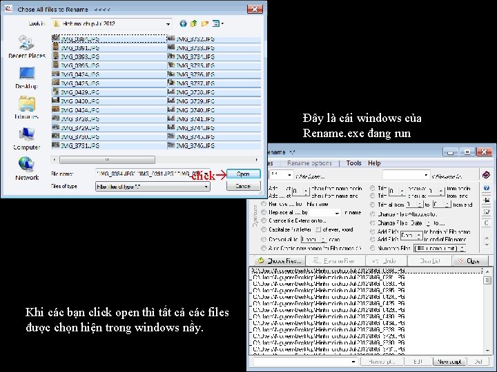 Đây là cái windows của Rename. exe đang run click Khi các bạn click