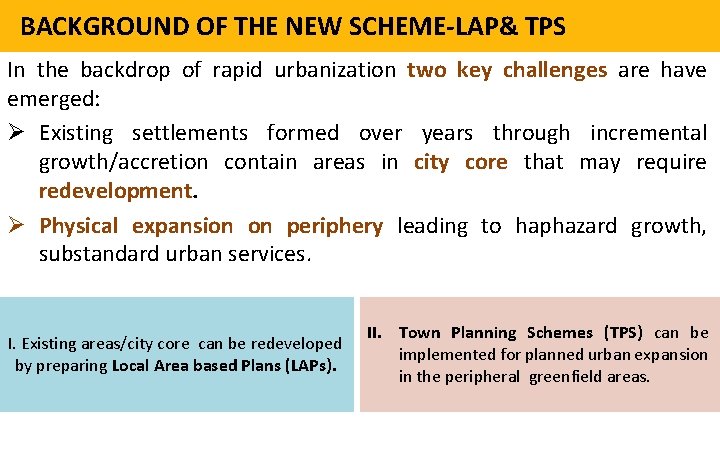  BACKGROUND OF THE NEW SCHEME-LAP& TPS In the backdrop of rapid urbanization two