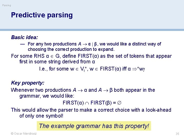 Parsing Predictive parsing Basic idea: — For any two productions A α β, we