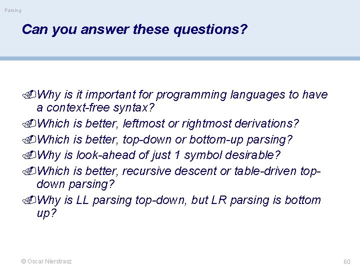 Parsing Can you answer these questions? Why is it important for programming languages to