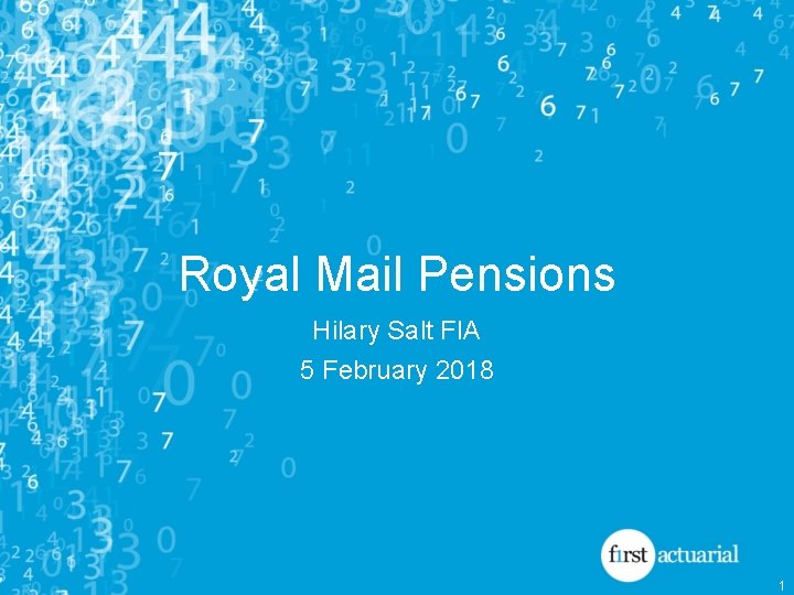 Royal Mail Pensions Hilary Salt FIA 5 February 2018 1 