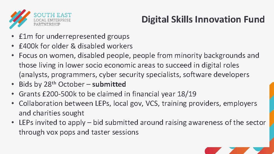 Digital Skills Innovation Fund • £ 1 m for underrepresented groups • £ 400 Digital Skills Innovation Fund • £ 1 m for underrepresented groups • £ 400