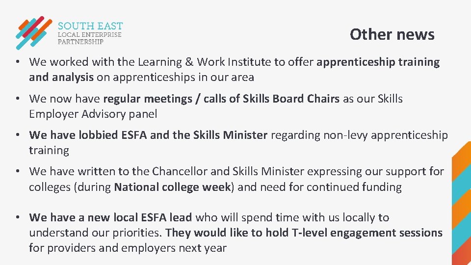 Other news • We worked with the Learning & Work Institute to offer apprenticeship Other news • We worked with the Learning & Work Institute to offer apprenticeship