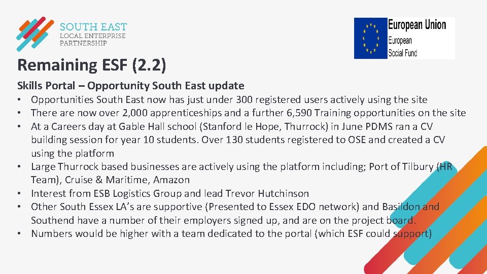 Remaining ESF (2. 2) Skills Portal – Opportunity South East update • Opportunities South Remaining ESF (2. 2) Skills Portal – Opportunity South East update • Opportunities South