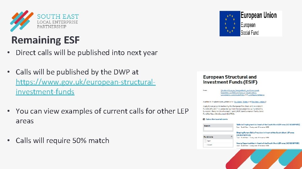 Remaining ESF • Direct calls will be published into next year • Calls will Remaining ESF • Direct calls will be published into next year • Calls will