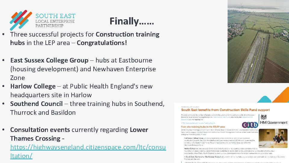 Finally…… • Three successful projects for Construction training hubs in the LEP area – Finally…… • Three successful projects for Construction training hubs in the LEP area –