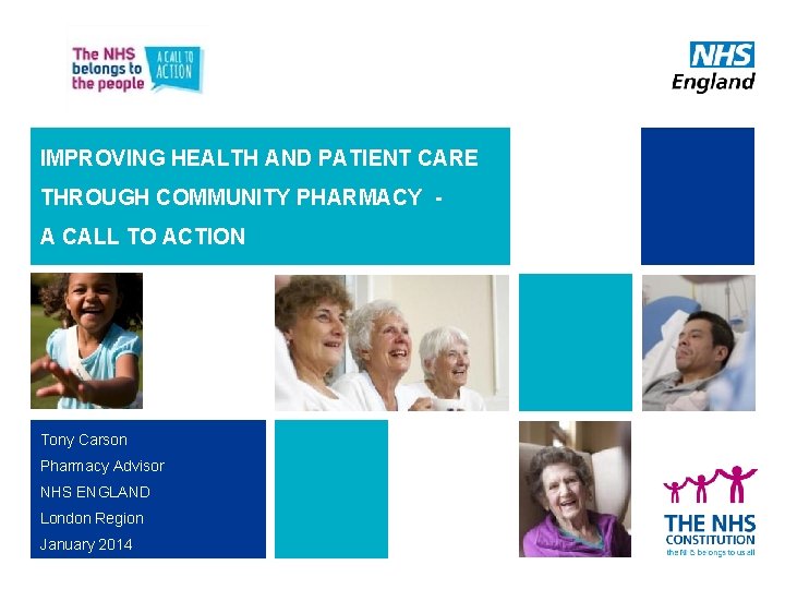 IMPROVING HEALTH AND PATIENT CARE THROUGH COMMUNITY PHARMACY A CALL TO ACTION Tony Carson