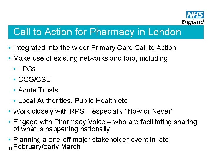 Call to Action for Pharmacy in London • Integrated into the wider Primary Care