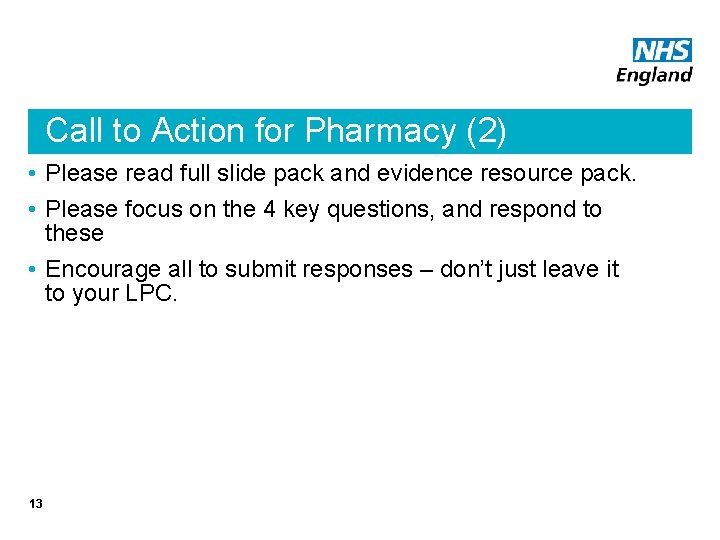 Call to Action for Pharmacy (2) • Please read full slide pack and evidence