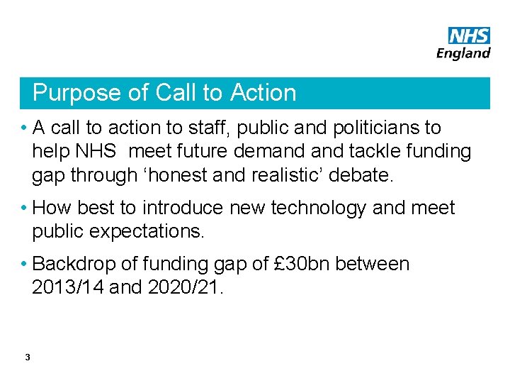 Purpose of Call to Action • A call to action to staff, public and