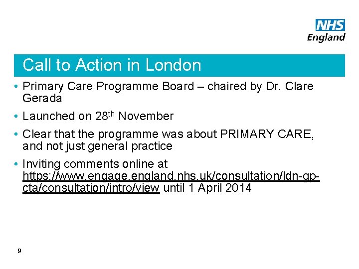 Call to Action in London • Primary Care Programme Board – chaired by Dr.