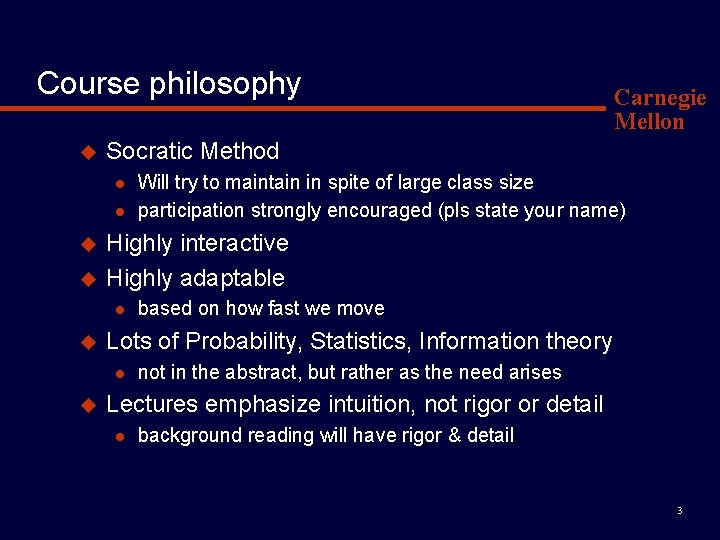 Course philosophy u Socratic Method l l u u based on how fast we Course philosophy u Socratic Method l l u u based on how fast we