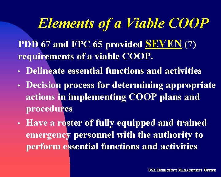 Elements of a Viable COOP PDD 67 and FPC 65 provided SEVEN (7) requirements
