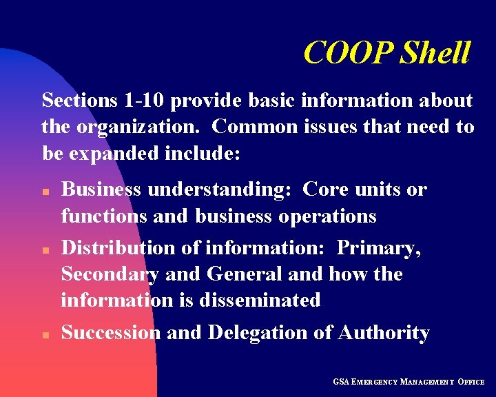 COOP Shell Sections 1 -10 provide basic information about the organization. Common issues that