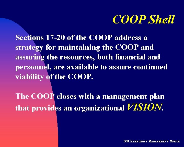 COOP Shell Sections 17 -20 of the COOP address a strategy for maintaining the