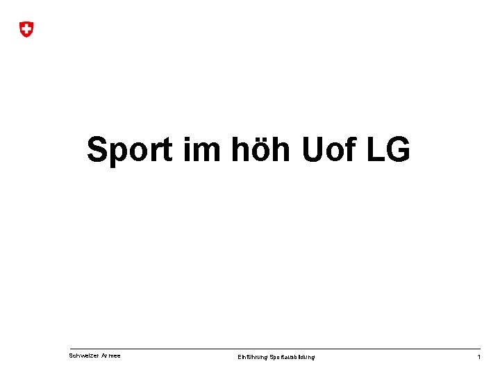 Sport im höh Uof LG Schweizer Armee Einführung Sportausbildung 1 