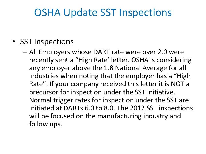 OSHA Update SST Inspections • SST Inspections – All Employers whose DART rate were