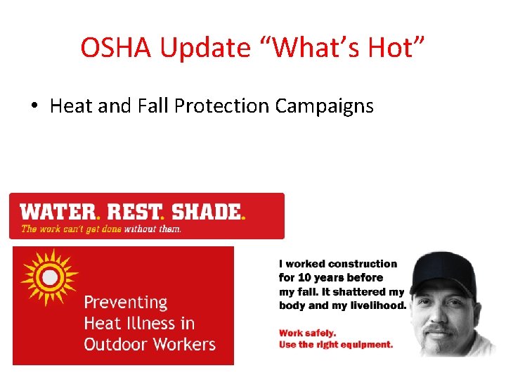 OSHA Update “What’s Hot” • Heat and Fall Protection Campaigns 